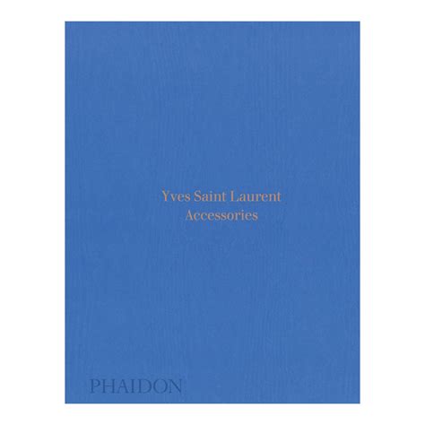 yves saint laurent accessories libro|Yves Saint Laurent Accessories .